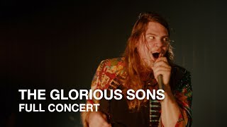 The Glorious Sons  Young Beauties And Fools  Full Concert