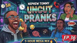 2 Hours Of Absolute MADNESS 📞💥 | EP.36 | Nephew Tommy