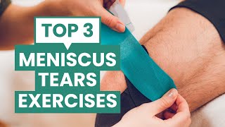 Top 3 Exercises for Meniscus Tears