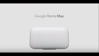 Google Home Max is a supersized version of the smart home speaker