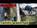 Exploring ranthi waterfall || First cafe of Dharchula || Vyas valley || Episode 2