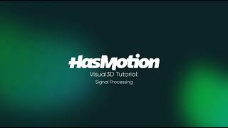 Visual3D Tutorial 4: Signal Processing