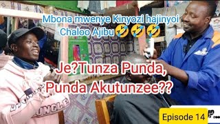 TUNZA PUNDA 🫏🐴 PUNDA AKUTUNZE JE MBONA MWENYE KINYOZI HAJINYOI BW.CHALOO AJIBU EPISODE 14 KANGS SHOW