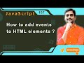 How to Add Events to HTML elements - JavaScript Tutorial 107 🚀