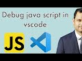 How to debug javascript code in VSCode  | debug nodejs script | Breakpoints and watch expressions