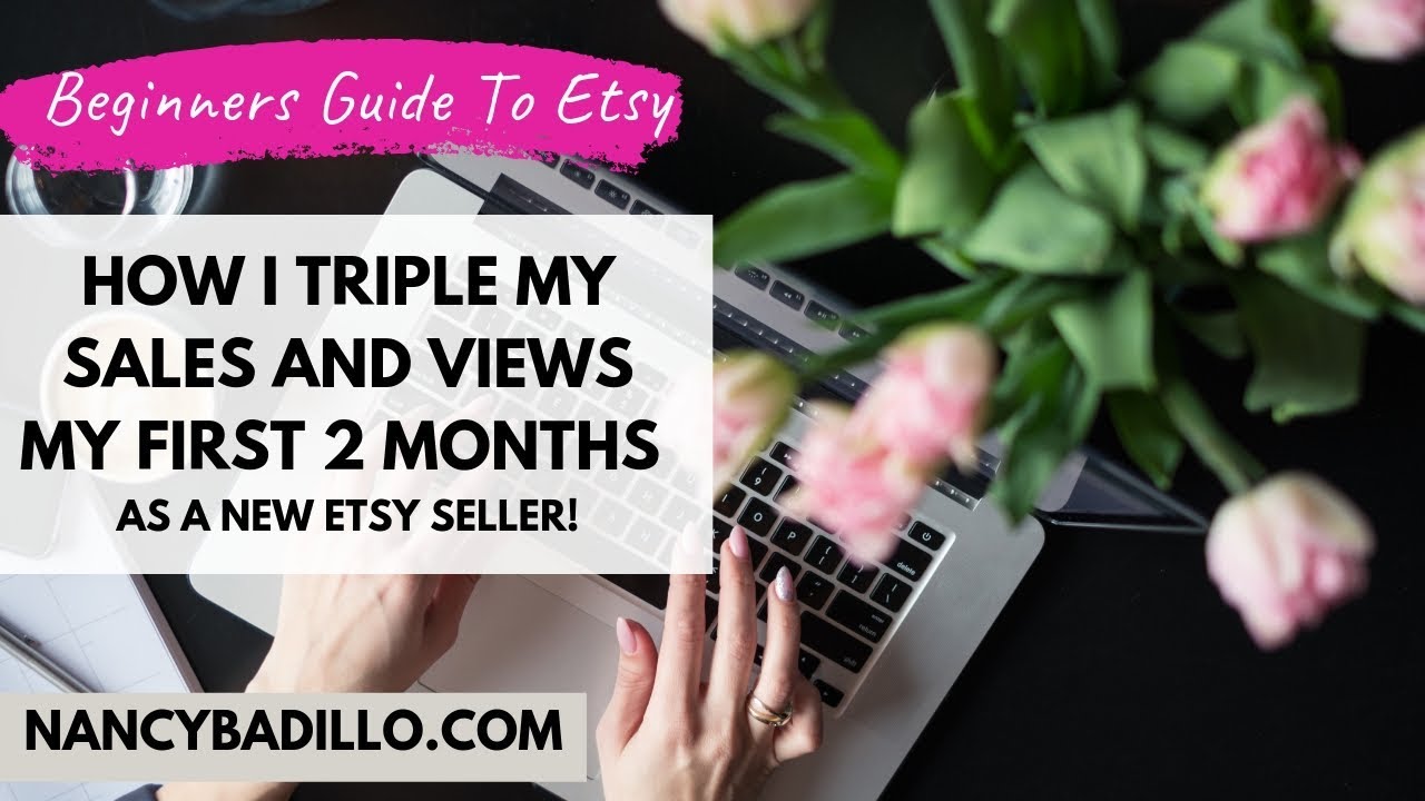 Beginners Guide To Etsy Triple My Etsy Sales In My 2nd Month Selling