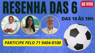 RESENHA DAS 6 (08/01/25)