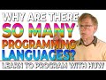 Why are there so many Computer Programming Languages? (Learn To Program With Huw)