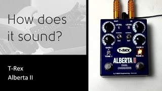 T-Rex Alberta II - How does it sound?