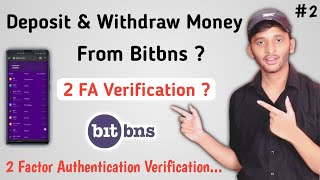 How to Deposit \u0026 Withdraw Money From Bitbns | Enable 2 Factor Authentication in Bitbns | Bitbns