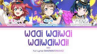 わーいわいわい　わいわいわい！ (Waai WaiWai WaiWaiWai!) — YYY | FULL LYRICS (KAN/ROM/中/ENG)