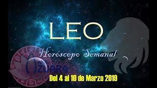 LEO    Horóscopos semanales por Anna Azuara del 4 al 10 de Marzo 2019