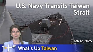 U.S. Navy Transits Taiwan Strait, What's Up Taiwan– News at 14:00, February 12, 2025｜TaiwanPlus News