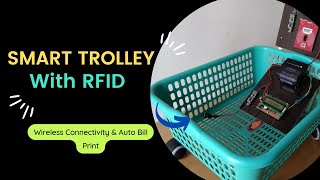 Smart Trolley Project | Design of Smart Trolley using RFID, RF Data Modem \u0026 Thermal Printer