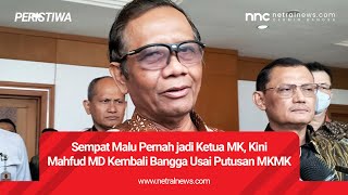 Sempat Malu Pernah jadi Ketua MK, Kini Mahfud MD Kembali Bangga Usai Putusan MKMK