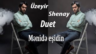 Uzeyir Mehdizade & Shenay - Meni de Esidin (Official Audio )