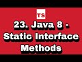 Java Tutorial: 23.Java8 - Static Interface Methods in java