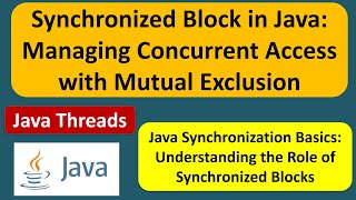 Synchronized Block in Java: Managing Concurrent Access with Mutual Exclusion | Java Synchronization