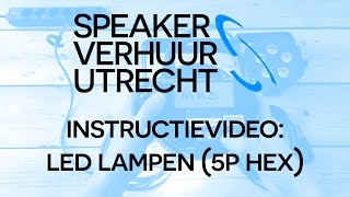 Instructievideo: Led lampen (ADJ 5P HEX) - huren in Utrecht