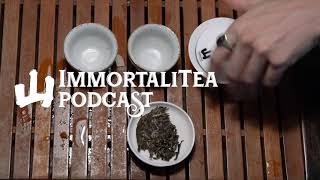 ImmortaliTea Podcast Ep 5: Autumn Tri Blend Raw Puer 2019