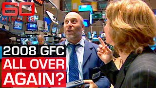 Is today's economy repeating the same mistakes of the 2008 GFC? | 60 Minutes Australia