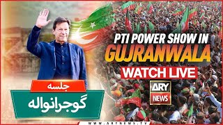🔴 LIVE | PTI Power Show in Gujranwala - Imran Khan latest Speech today | ARY News LIVE |