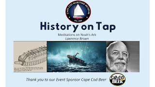 History on Tap: Meditations on Noah's Ark