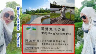 Wetland Park Hongkong || Taman Basah Lahan Hongkong (Tin Shui Wai)