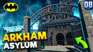 I Built an ARKHAM ASYLUM Ride! | Movie Park: Heroes X Villains • #8