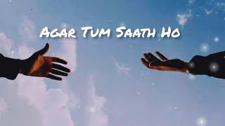 Agar Tum Saath Ho  love Lyrics video Song #arjitsingh