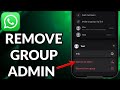 How To Remove Someone From Admin In WhatsApp Group
