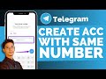 How To Create New Telegram Account With Same Number !