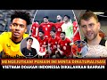 MENGEJUTKAN ❗Pemain wolves minta dinaturalisasi😍Vietnam doakan indonesia Kalah😂Reaksi mengejut PAES