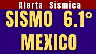 ⚠️ ALERTA ÚLTIMA HORA SISMO 6.1 EN MEXICO TEMBLOR EN MEXICO  SONO ALARMA SISMICA Noticias Hyper333