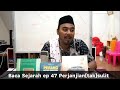 BACA SEJARAH #EP47 PERJANJIAN(TAK)SULIT