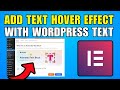 How To Add An Elementor Text Hover Effect With WordPress Text Effect Plugin (2026) (Best Method)