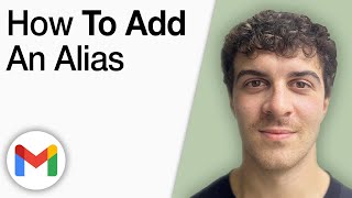 How To Add an Alias in Gmail [2025 Full Guide]