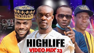 HIGHLIFE MUSIC VIDEO MIX 2023