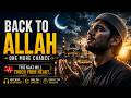 BACK TO ALLAH 😢 | One More Chance | Emotional Islamic Nasheed