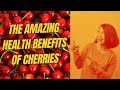 Unlocking the Health Benefits of Cherries