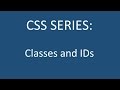 CSS Series - Lesson 2: Classes and IDs