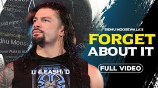 Forget about it | Sidhu Moose Wala |Feat by Roman Reigns punjabi song 2020
