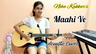 Maahi Ve | Neha Kakkar | Wajah Tum Ho | Acoustic Cover | Ankita | moviesdotcom