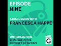 S02 Ep.9 - Changes in the Concept of Autism, Francesca Happé CBE