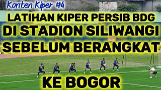 Latihan Kiper Persib Bandung Di Stadion Siliwangi||Sebelum Berangkat Ke Bogor