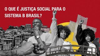 Manifesto Justiça Social | Sistema B Brasil