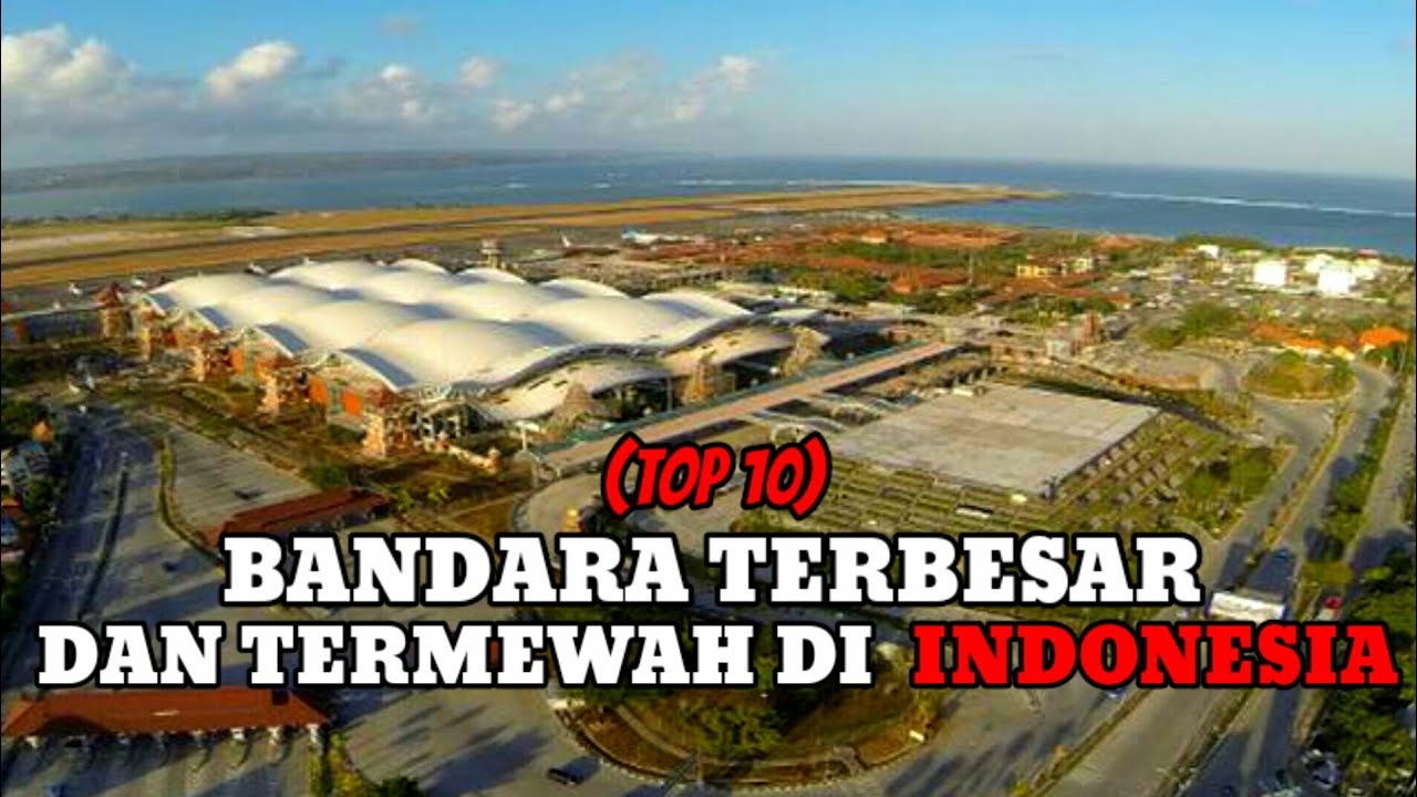 10 Bandara Terbesar Dan Termewah Di Indonesia #aviation #Indonesia #cgk ...