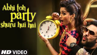 OFFICIAL: Abhi Toh Party Shuru Hui Hai VIDEO Song | Khoobsurat | Badshah | Aastha | Sonam Kapoor