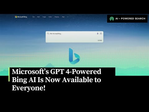 Microsoft's GPT 4 powered Bing AI is now available to everyone!