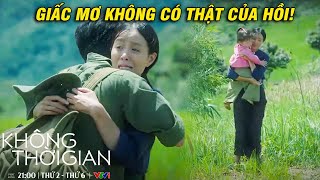 KHÔNG THỜI GIAN | Giấc mơ VỀ MỘT HẠNH PHÚC \